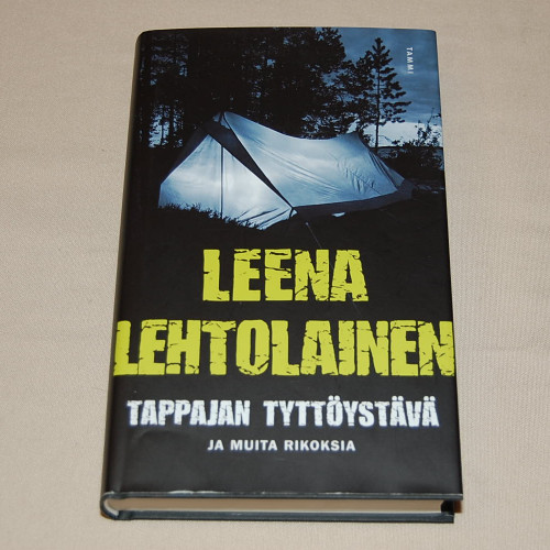 Leena Lehtolainen Tappajan tyttöystävä ja muita rikoksia
